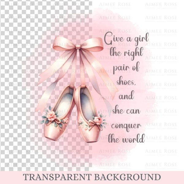 Ballet Shoes Clipart with Quote - Digital Download Hi Res PNG for Sublimation, Printables and Crafts
